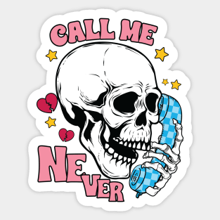 "Call Me Never" Funny Skull Sticker